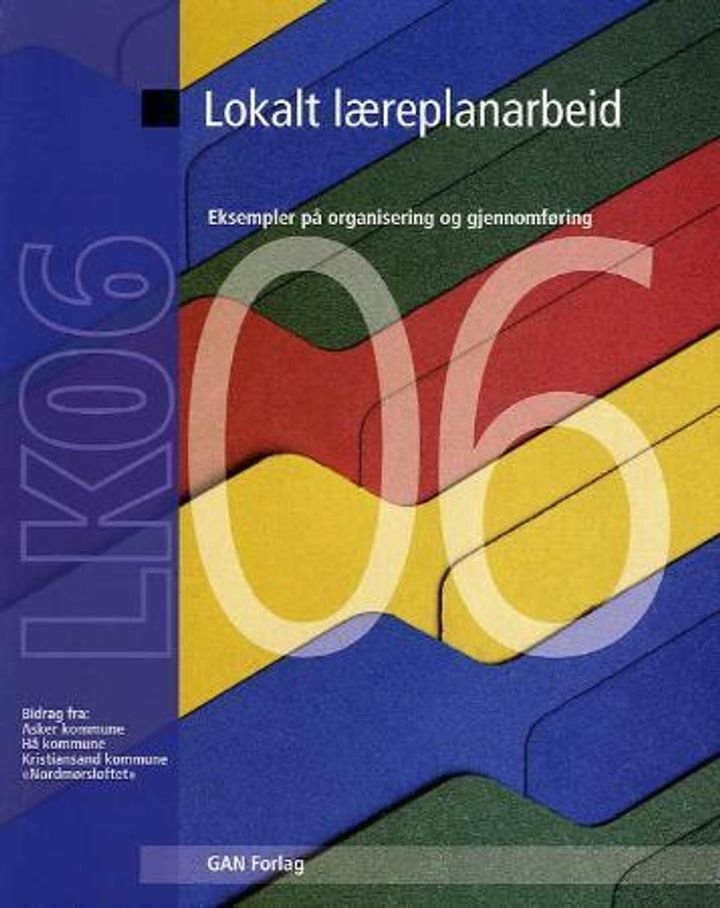 Lokalt læreplanarbeid - eksempler på organisering og gjennomføring
