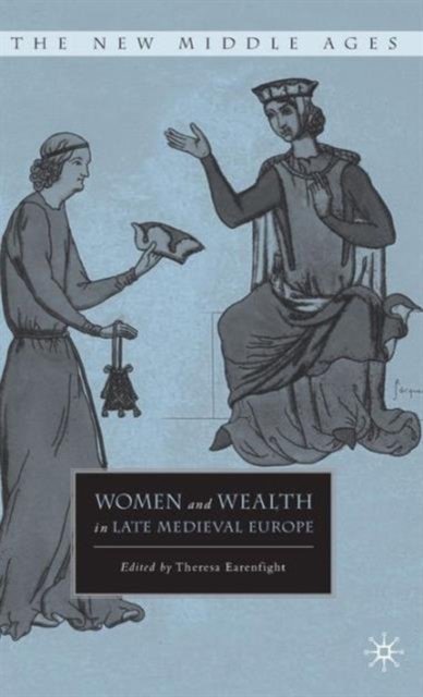 Women and Wealth in Late Medieval Europe