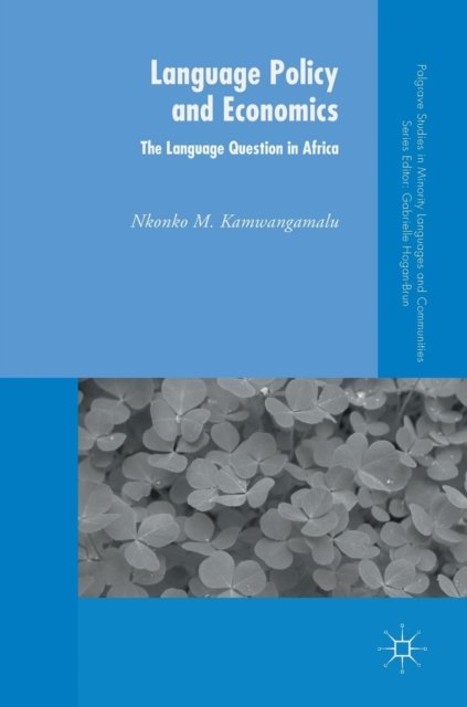 Language Policy and Economics: The Language Question in Africa