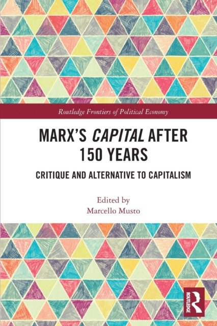 Marx''s Capital After 150 Years