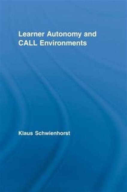 Learner Autonomy and CALL Environments