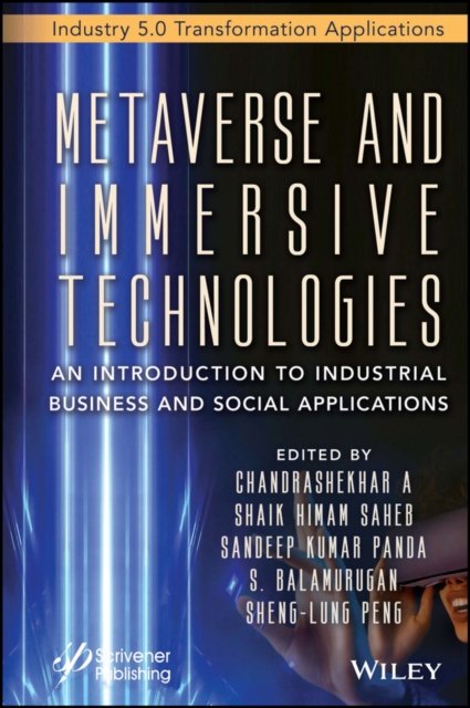 Metaverse and Immersive Technologies – An  Introduction to Industrial, Business and Social  Applications