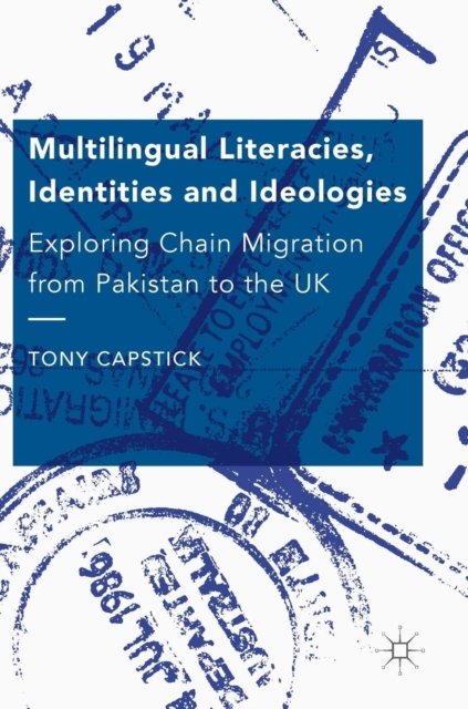 Multilingual Literacies, Identities and Ideologies