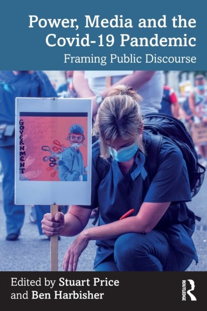 Power, Media and the Covid-19 Pandemic