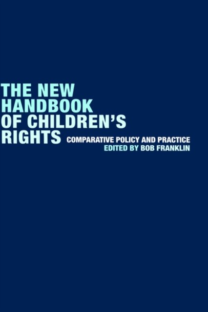 The New Handbook of Children's Rights