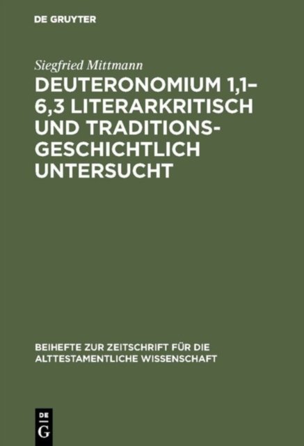 Deuteronomium 1,1–6,3 literarkritisch und traditionsgeschichtlich untersucht
