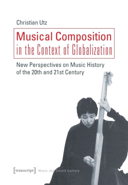 Musical Composition in the Context of Globalization