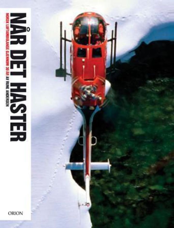 Når det haster - Norsk luftambulanse gjennom 30 år