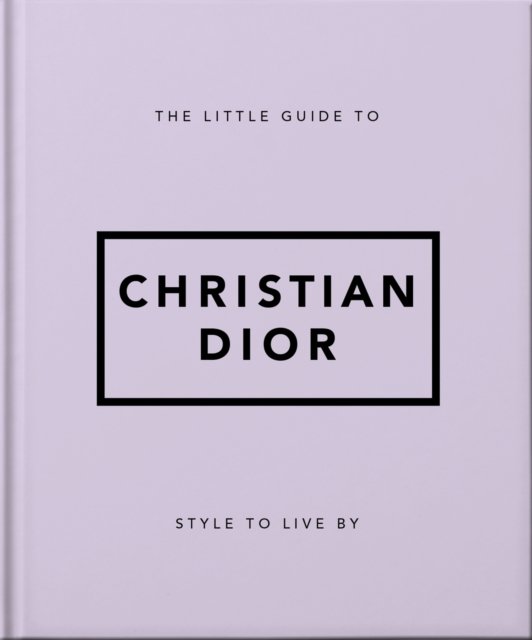 The Little Guide to Christian Dior