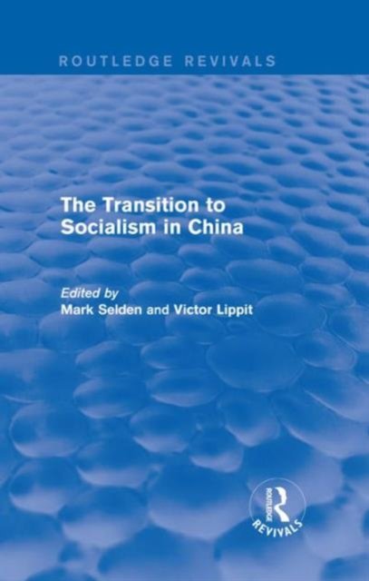 The Transition to Socialism in China (Routledge Revivals)
