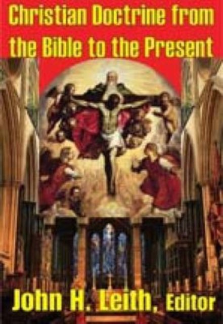 Christian Doctrine from the Bible to the Present