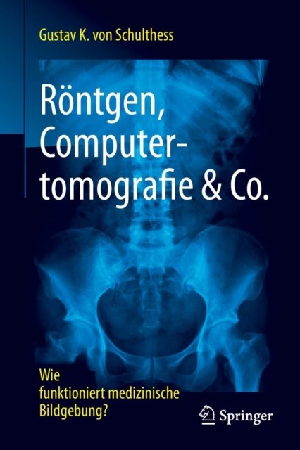 Rontgen, Computertomografie & Co.