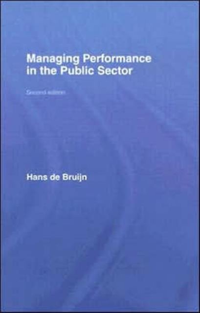 Managing Performance in the Public Sector
