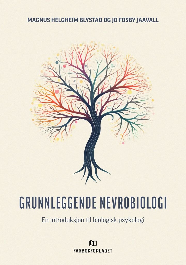 Grunnleggende nevrobiologi - en introduksjon til biologisk psykologi