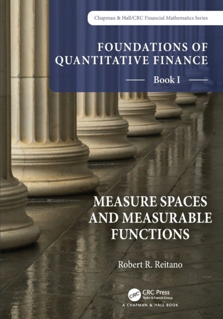 Foundations of Quantitative Finance, Book I