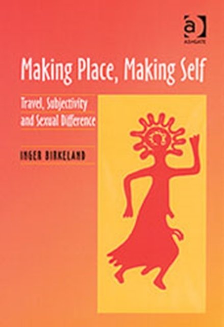 Making Place, Making Self