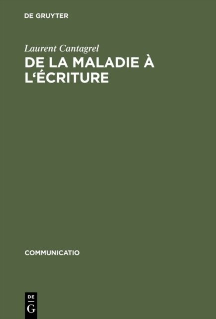 De la maladie a l'ecriture
