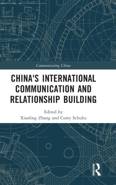 China''s International Communication and Relationship Building