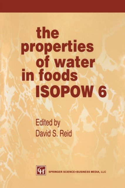 The Properties of Water in Foods ISOPOW 6