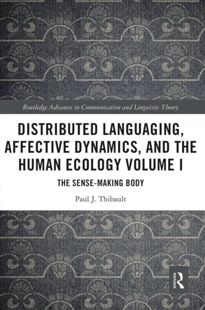 Distributed Languaging, Affective Dynamics, and the Human Ecology
