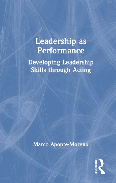 Leadership As Performance