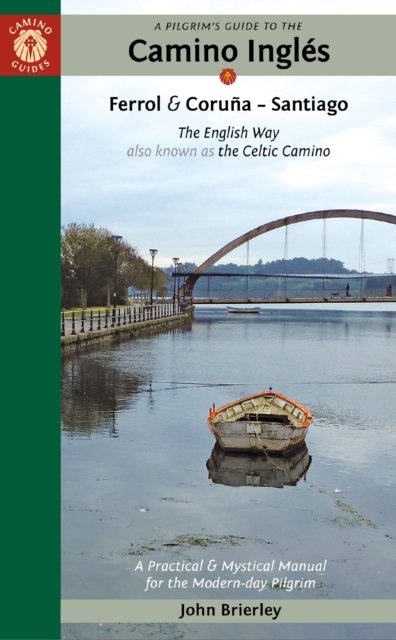 A Pilgrim's Guide to the Camino IngleS