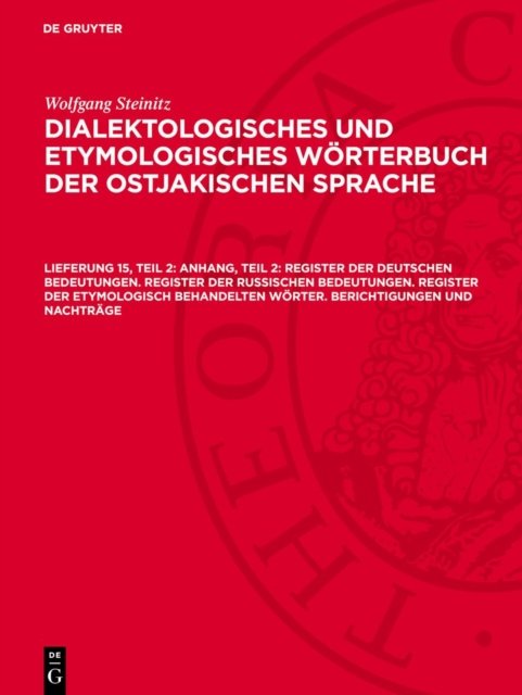 Anhang, Teil 2: Register Der Deutschen Bedeutungen. Register Der Russischen Bedeutungen. Register Der Etymologisch Behandelten Worter. Berichtigungen Und Nachtrage