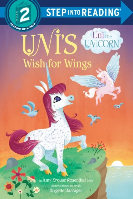 Uni''s Wish for Wings ( Uni the Unicorn)