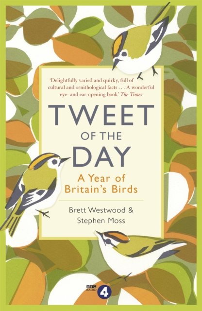 Tweet of the Day: A Year of Britain''s Birds from the Acclaimed Radio 4 Series