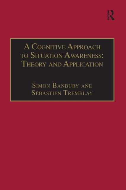 A Cognitive Approach to Situation Awareness