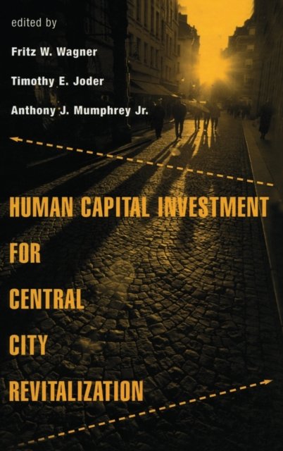 Human Capital Investment for Central City Revitalization