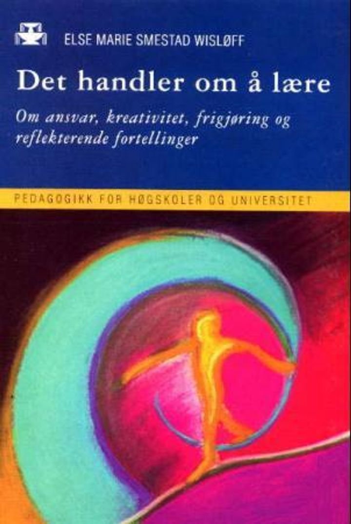 Det handler om å lære - om ansvar, kreativitet, frigjøring og reflekterende fortellinger