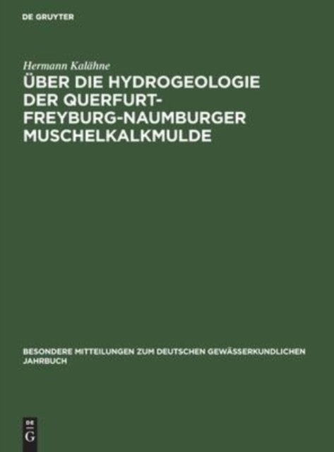 Uber Die Hydrogeologie Der Querfurt-Freyburg-Naumburger Muschelkalkmulde