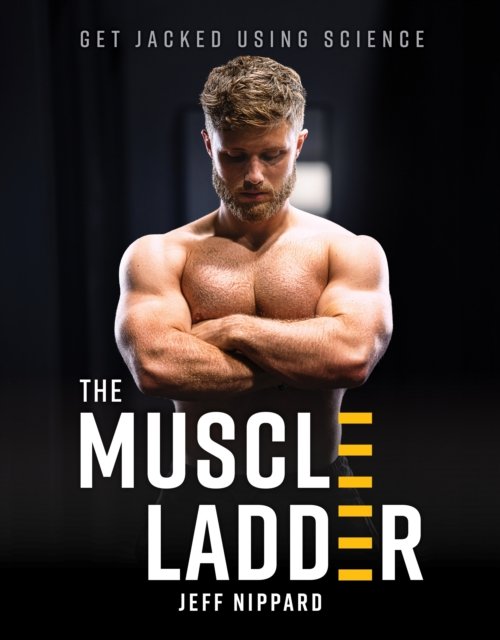 The Muscle Ladder av Jeff Nippard