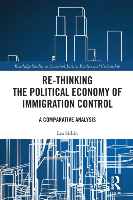 Re-thinking the Political Economy of Immigration Control