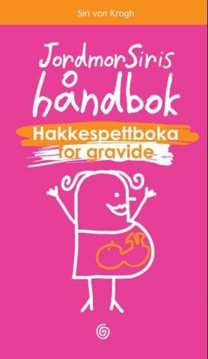 Jordmor Siris håndbok - hakkespettboka for gravide