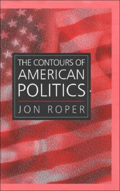 The Contours of American Politics