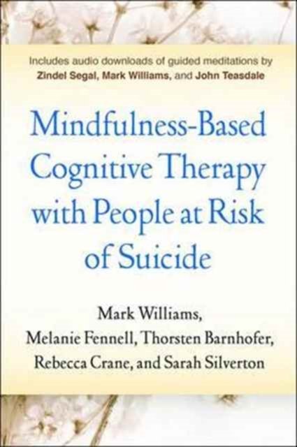Mindfulness-Based Cognitive Therapy with People at Risk of Suicide