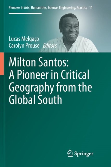 Milton Santos: A Pioneer in Critical Geography from the Global South