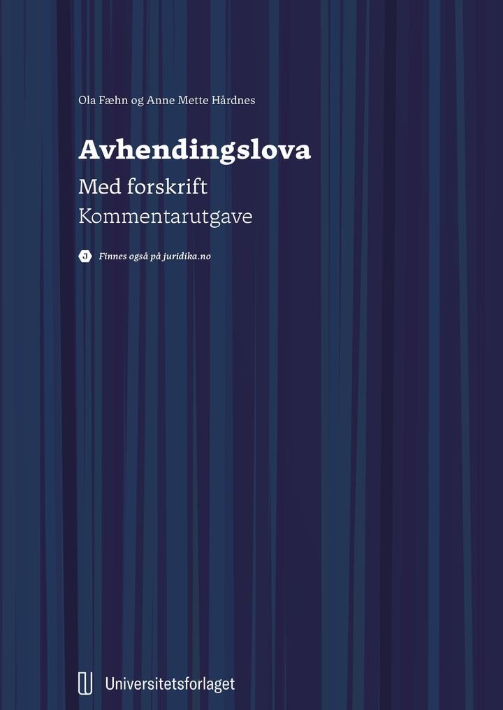 Avhendingslova - lov 3. juli 1992 nr. 93 om avhending av fast eigedom : med forskrift : forskrift 8. juni 2021 nr. 1850 til avhendingslova : kommentarutgave