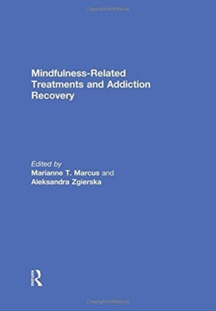 Mindfulness-Related Treatments and Addiction Recovery
