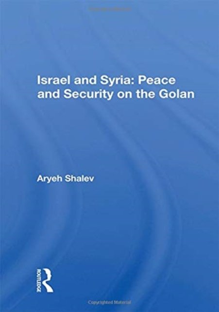 Israel and Syria: Peace and Security on the Golan