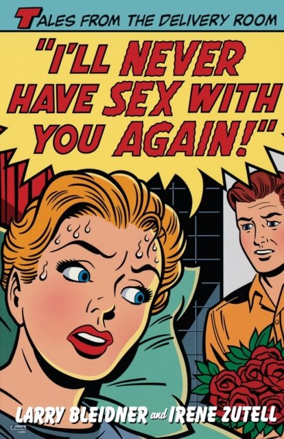 I'LL Never Have Sex with You Again