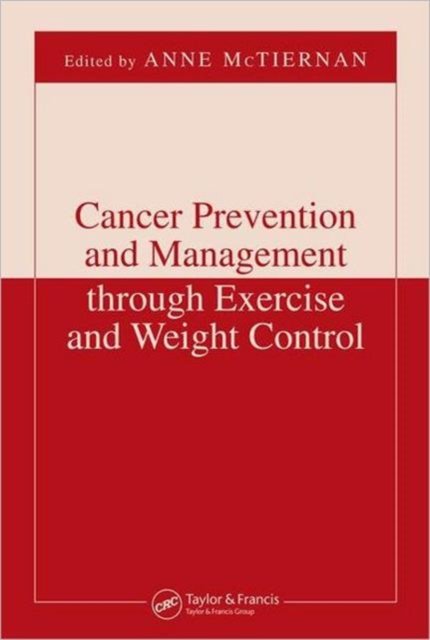Cancer Prevention and Management through Exercise and Weight Control