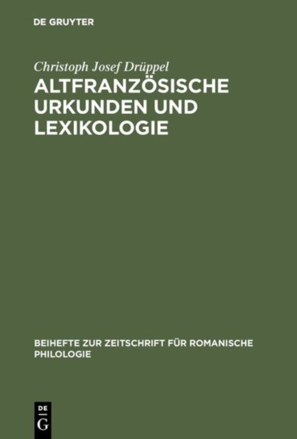 Altfranzösische Urkunden Und Lexikologie