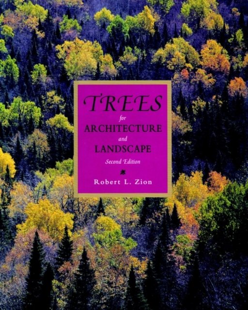 Trees for Architecture & Landscape 2e