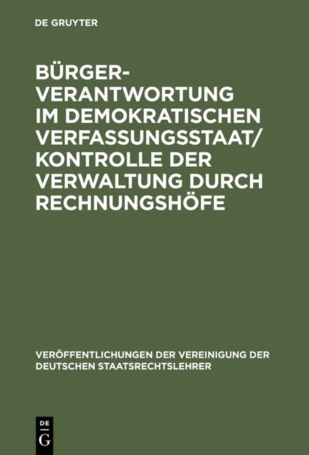 Burgerverantwortung im demokratischen Verfassungsstaat / Kontrolle der Verwaltung durch Rechnungshofe