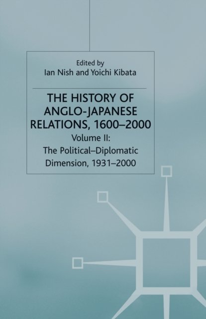The History of Anglo-Japanese Relations, 1600–2000