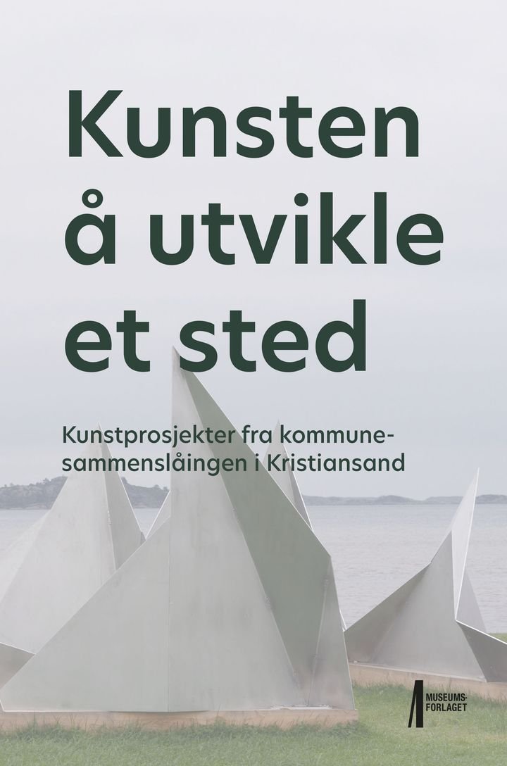 Kunsten å utvikle et sted - kunstprosjekter fra kommunesammenslåingen i Kristiansand