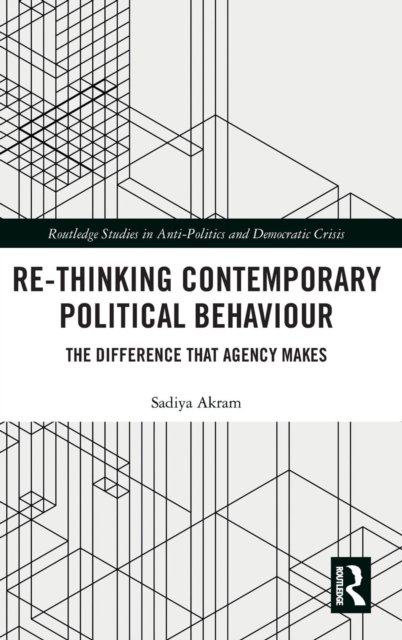 Re-thinking Contemporary Political Behaviour